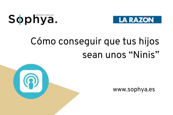 Cómo evitar que nuestros hijos se conviertan en “NINIs”
